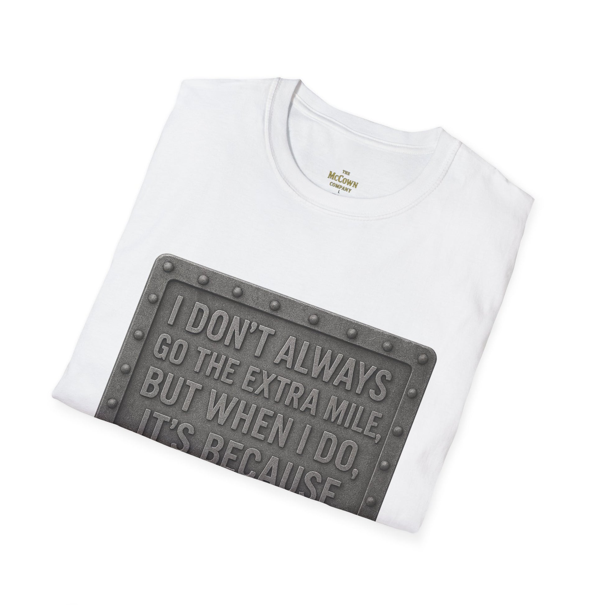 I Don't Always (Front Print)