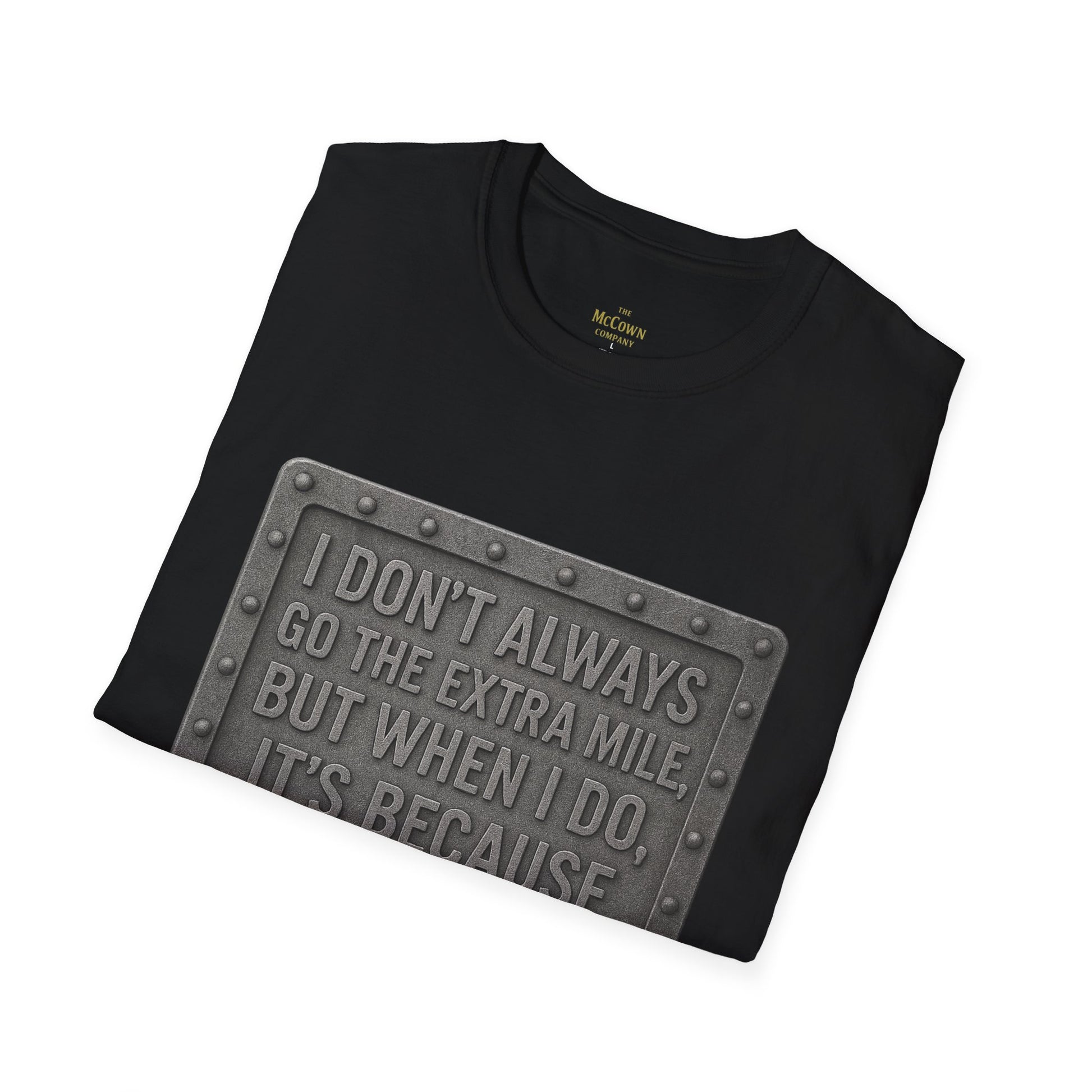 I Don't Always (Front Print)